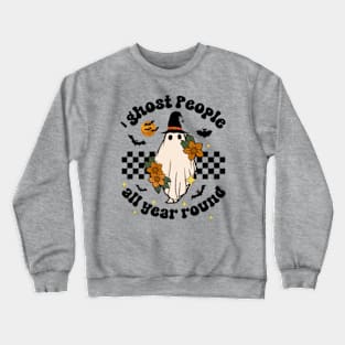 Ighost People All Year Round, Retro I Ghost People All Year Round Ghost Spooky Halloween Crewneck Sweatshirt